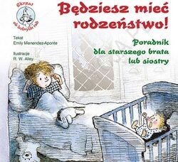 Będziesz mieć rodzeństwo!