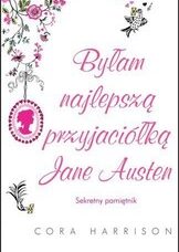 Byłam najlepszą przyjaciółką Jane Austen