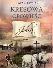 Kresowa opowieść: Julia