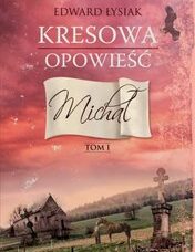 Kresowa opowieść: Michał