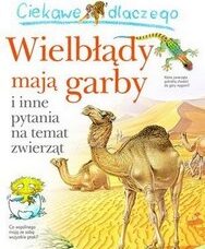 Ciekawe dlaczego wielblądy mają garby