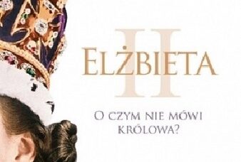 Elżbieta II. O czym nie mówi Królowa?