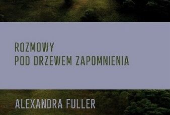 Rozmowy pod drzewem zapomnienia