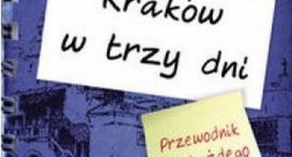 Zwiedzamy Kraków w trzy dni