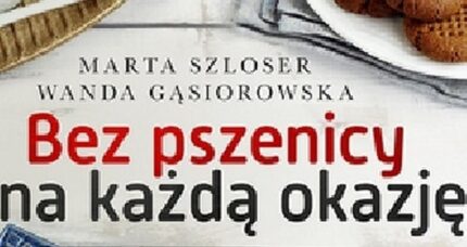 Bez pszenicy na każdą okazję