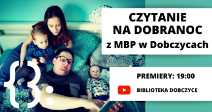 Czytanie na dobranoc z MBP w Dobczycach  #ZostańWDomu