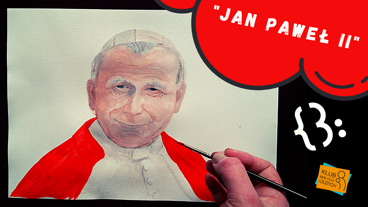 Obraz Jana Pawła II namalowany farbami. Napis: Jan Paweł II