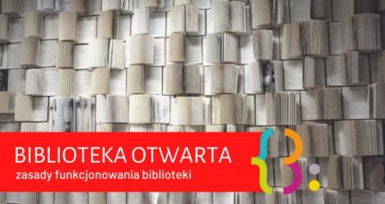 BIBLIOTEKA JEST OTWARTA