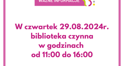 Godziny otwarcia – czwartek 29.08.