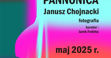 Wernisaż wystawy „PANNONICA” Janusza Chojnackiego