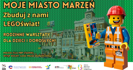 Moje Miasto Marzeń – Zbuduj z nami LEGOświat!