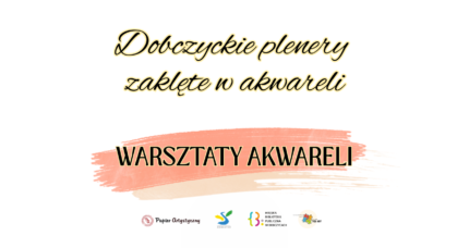 Dobczyckie plenery zaklęte w akwareli